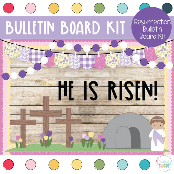 He Is Risen - Resurrection - Easter - March and April Bulletin Board Kit by Creatively Taught