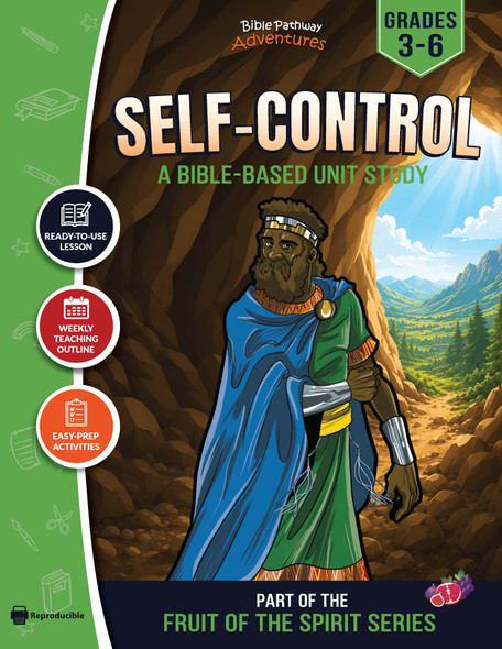 Self-Control Fruit of the Spirit Bible Unit Study for Grades 3-6 | David spares King Saul