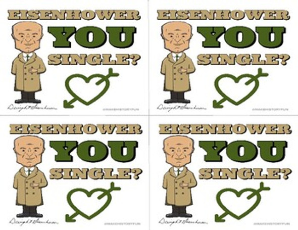 Dwight D. "Eisenhower You Single?" Valentine's Day Card