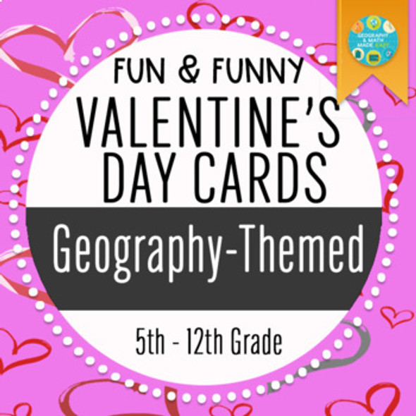 GEOGRAPHY: FUN & FUNNY VALENTINE'S DAY CARDS FOR THE SOCIAL STUDIES CLASSROOM