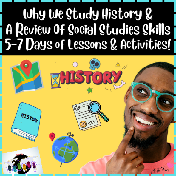 Why Do We Study History and Thinking Like A Historian PowerPoint Lessons and Activities