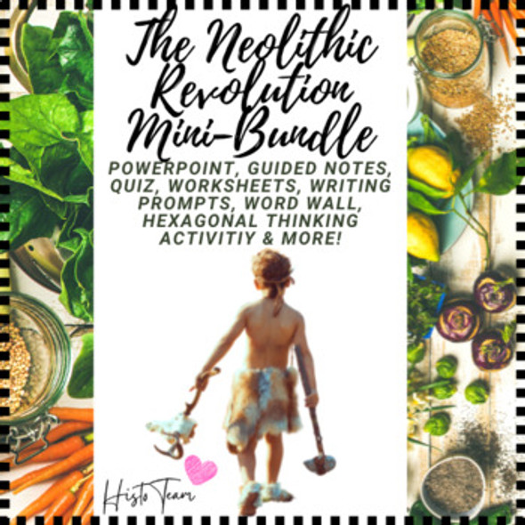 The Neolithic Revolution Lesson Bundle