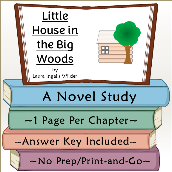 Little House in the Big Woods Novel Study