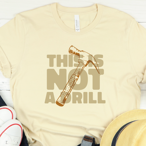 "This is not a drill" T-Shirt