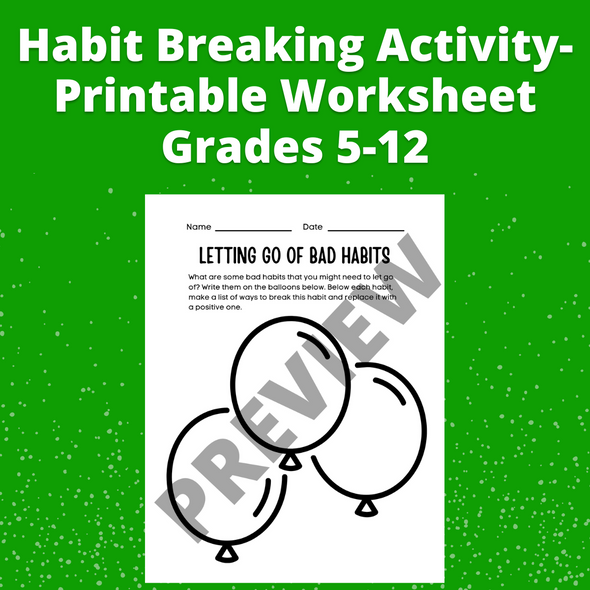 Habit Breaking Habit Forming Activity- Printable Worksheet Grades 5-12