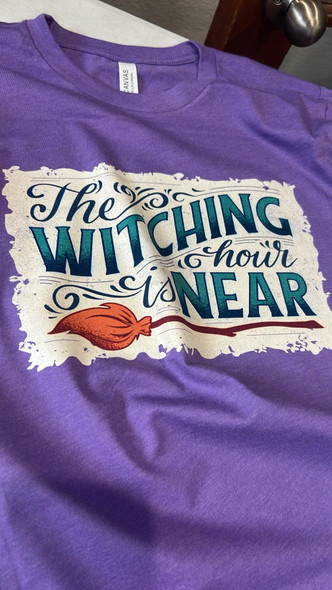 "The Witching Hour is Near" 
