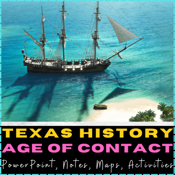 Texas History Age of Contact Exploration PowerPoint, Notes, and Activities BUNDLE