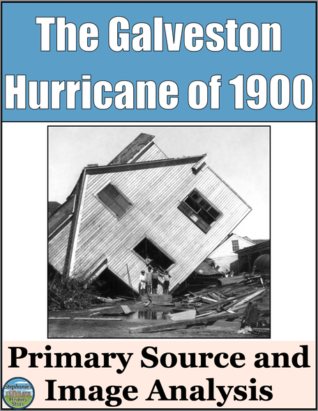 The Galveston Hurricane of 1900 Primary Source and Image Analysis