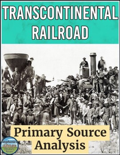 The Transcontinental Railroad Primary Source Analysis