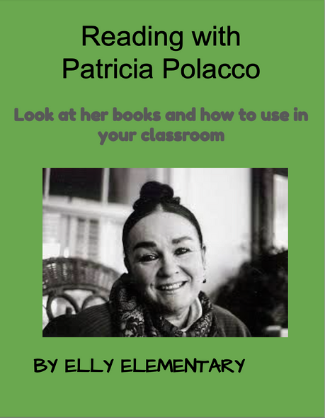 READING WITH PATRICIA POLACCO BOOKS: AN AUTHOR STUDY