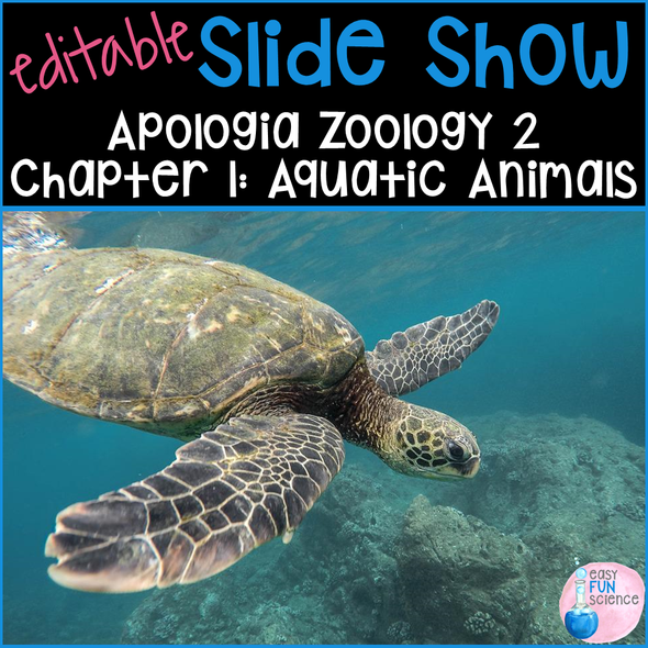 Apologia Zoology 2 Swimming Creatures Ch 1 Aquatic Animals Slideshow | EDITABLE