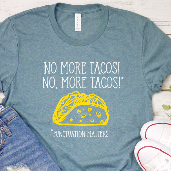 No, More Tacos Shirt - KcMackFunny