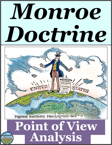 The Monroe Doctrine Point of View Primary Source and Image Analysis Activity