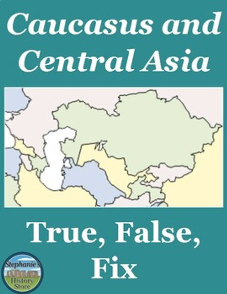 Central Asia and the Caucasus Physical Geography True False Fix