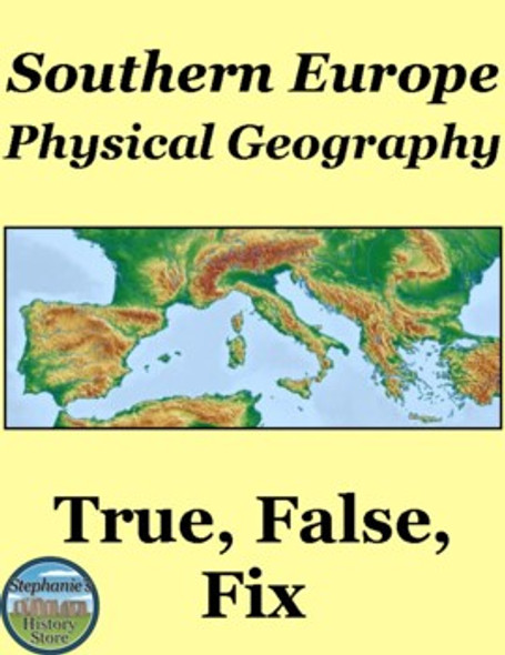 Southern Europe's Physical Geography True False Fix