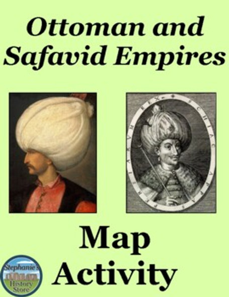 The Ottoman and Safavid Empires Map Activity