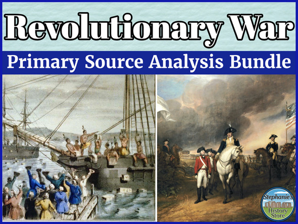 Revolutionary War Primary Source Analysis Bundle