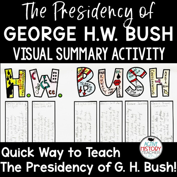 George H.W. Bush Activity Visual Summary Quick Way to Teach Bush
