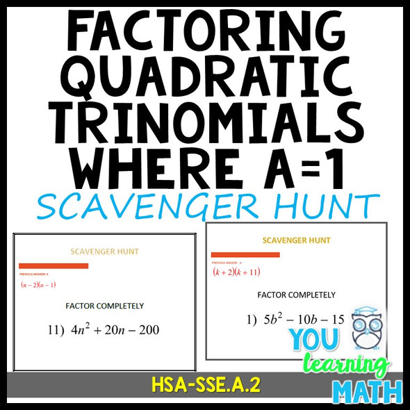 SCAVENGER HUNT: Factoring Quadratic Trinomials where a=1. (6 out of 14 with GCF)