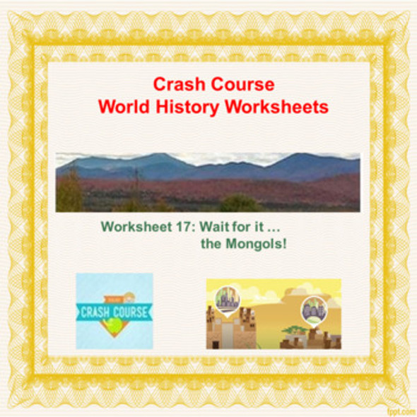 Crash Course World History Worksheet 17: Wait for it ... the Mongols