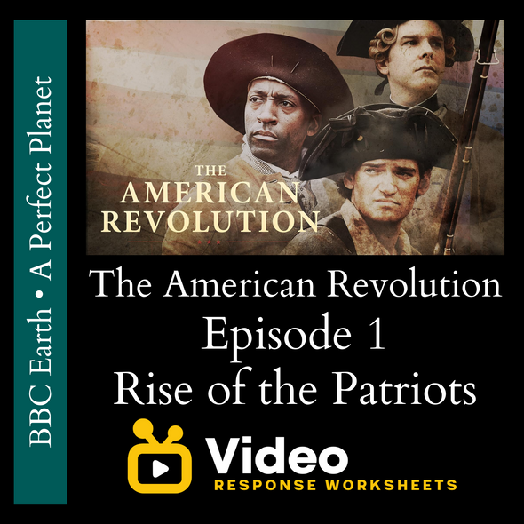 The American Revolution - Episode 1 - Rise of the Patriots - Video Response Worksheet and Key