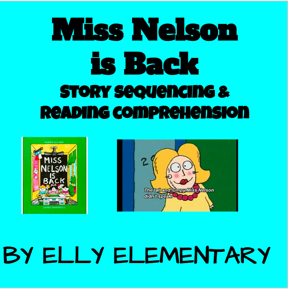 MISS NELSON IS BACK: SEQUENCING ACTIVITY & READING COMPREHENSION