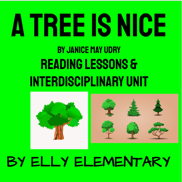 A TREE IS NICE - JANICE MAY UDRY - READING LESSONS & INTERDISCIPLINARY UNIT