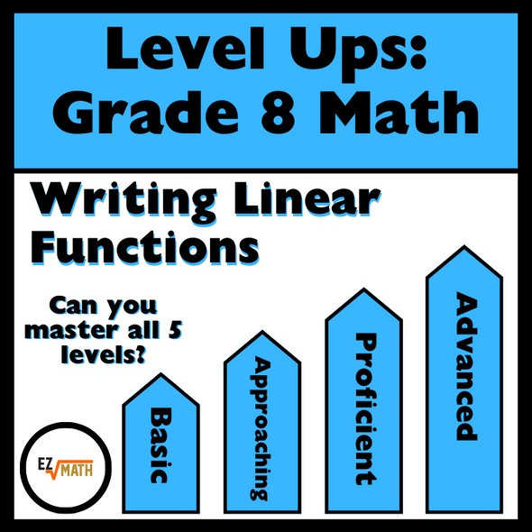 Level Ups: Writing Linear Functions 8th Grade Math