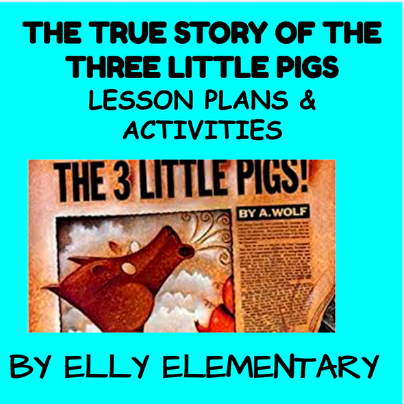 THE TRUE STORY OF THE THREE LITTLE PIGS LESSON PLANS & ACTIVITIES