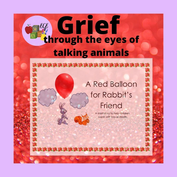 A Red Balloon for Rabbit's Friend (Short Story about grief)