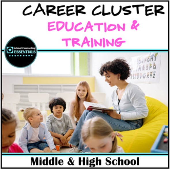 Career Exploration- Career Cluster-Career Readiness- EDUCATION & TRAINING