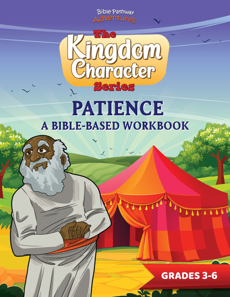 Patience: A Bible-based Workbook for Kids