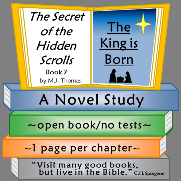 The Secret of the Hidden Scrolls: The King is Born Novel Study