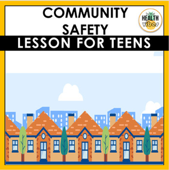 Community Safety Health Lesson for Middle & High School Teens