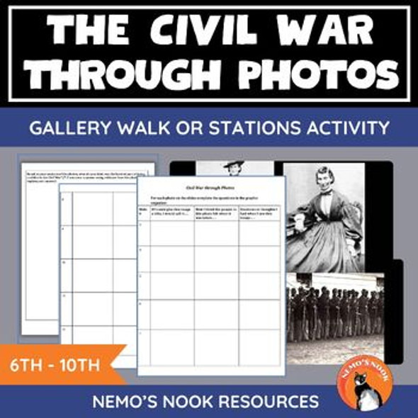 Primary Sources: The Civil War Through Photos Analysis With Graphic Organizer