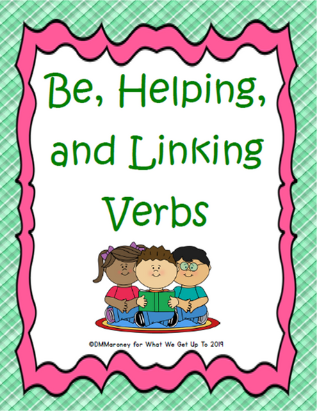 Be, Helping, and Linking Verbs