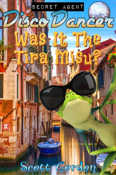 Cover - Secret Agent Disco Dancer: Was It The Tira Misu? Cover - Secret Agent Disco Dancer: Was It The Tira Misu?