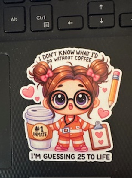 "25 to Life Without Coffee" Funny Teacher Sticker – Cute Chibi Inmate Design 
