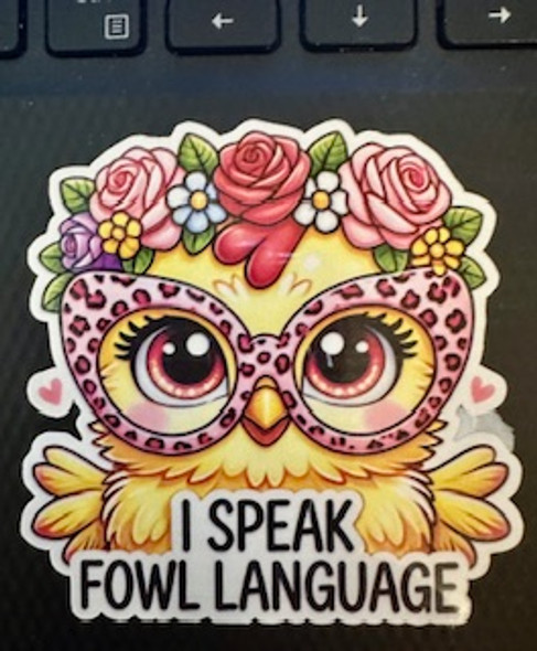 "I Speak Fowl Language" Funny Chicken Waterproof Vinyl Sticker – Floral Glasses, Classroom Humor