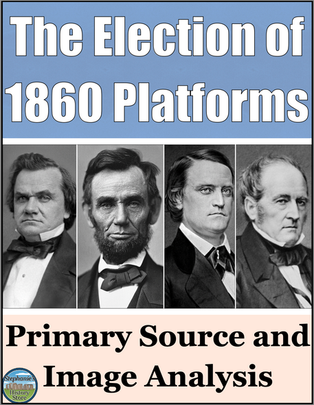 The Election of 1860 Primary Source and Political Cartoon Analysis Activity