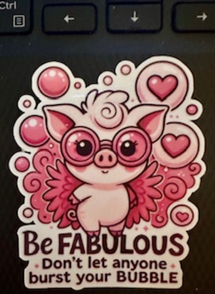 Be Fabulous Pig Waterproof Vinyl Sticker  