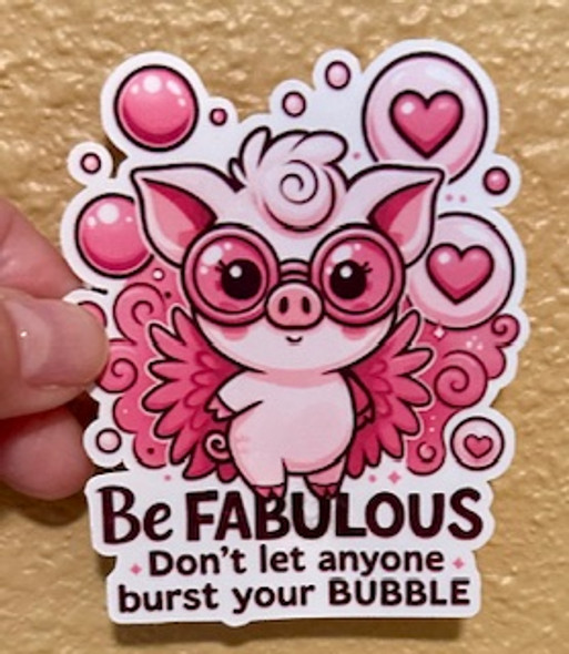 Be Fabulous Pig Waterproof Vinyl Sticker  