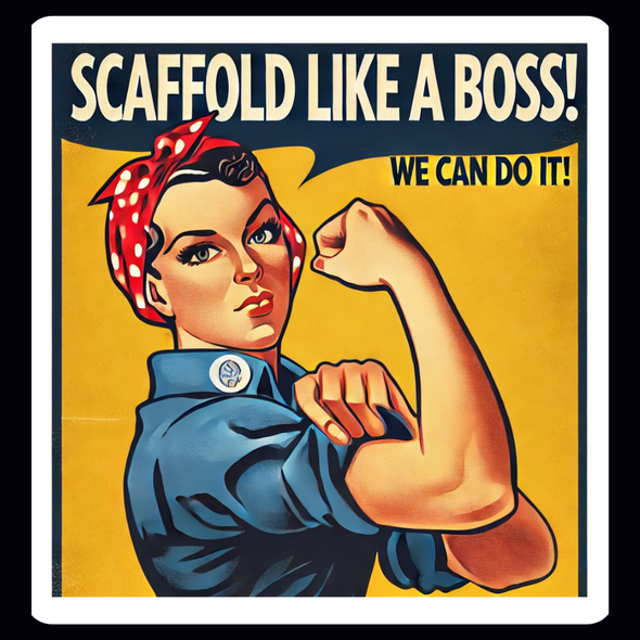 Scaffold Like a Boss – Rosie the Riveter Inspired Teacher Sticker – Waterproof Vinyl