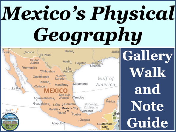 Mexico Physical Geography PowerPoint or Gallery Walk and Activities