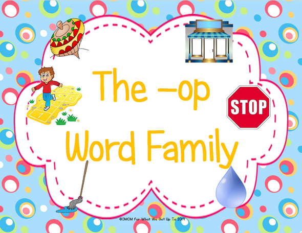 The -op Word Family