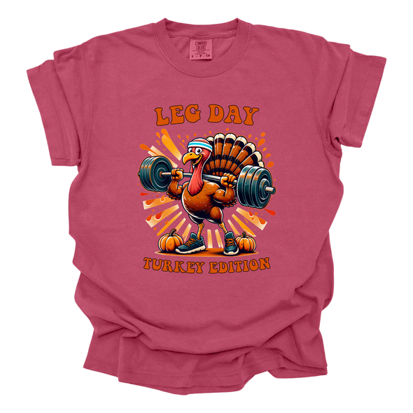Leg Day Turkey Edition Comfort Colors T-Shirt Leg Day Turkey Edition Comfort Colors T-Shirt