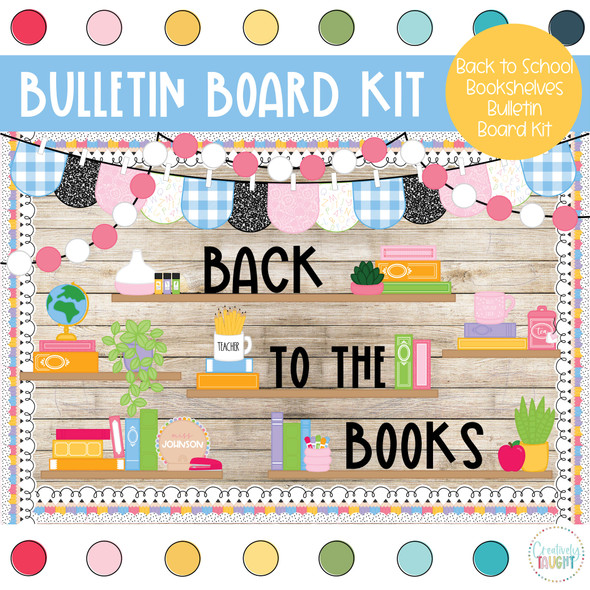 Back to School Bookshelves - March & April Bulletin Board Kit by Creatively Taught Back to School Bookshelves - March & April Bulletin Board Kit by Creatively Taught