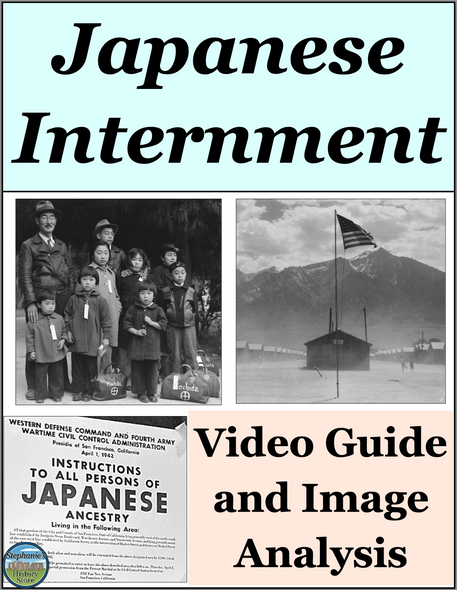 Japanese Internment During World War 2 Video Guide and Image Analysis Activity