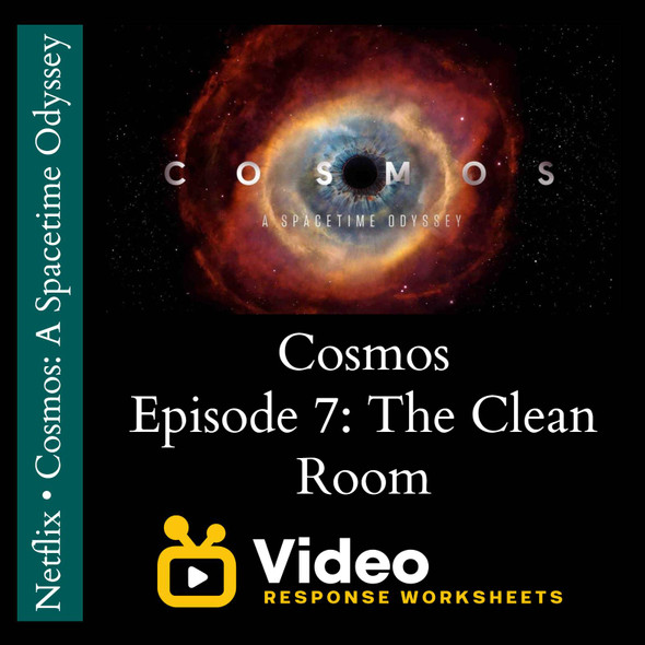 Cosmos - Episode 7 - The Clean Room - Worksheet & Key