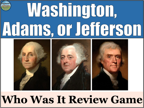 Presidents Washington Adams and Jefferson Review Game Activity